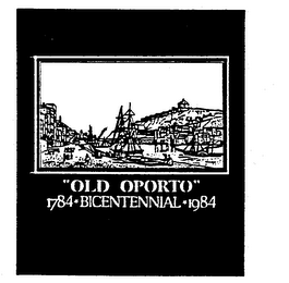 "OLD OPORTO" 1784* BICENTENNIAL* 1984 logo
