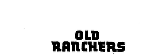 OLD RANCHERS logo
