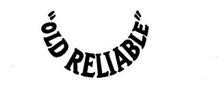 "OLD RELIABLE" logo