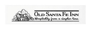 OLD SANTA FE INN HOSPITALITY FROM A SIMPLER TIME. logo