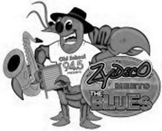 OLD SCHOOL 94.5 PRESENTS ZYDECO MEETS THE BLUES