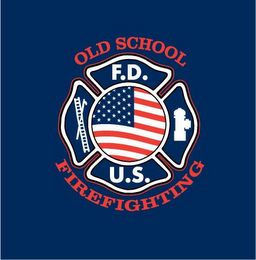 OLD SCHOOL FIREFIGHTING F.D. U.S. logo