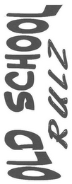 OLD SCHOOL RULZ logo