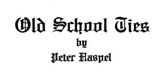 OLD SCHOOL TIES BY PETER HASPEL logo