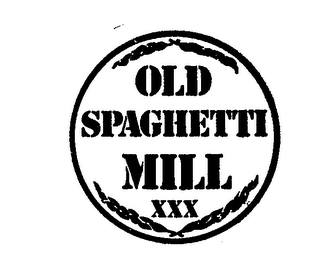 OLD SPAGHETTI MILL XXX logo