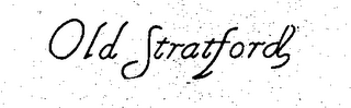OLD STRATFORD logo