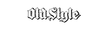 OLD STYLE logo