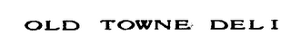 OLD TOWNE DELI logo