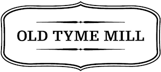OLD TYME MILL logo