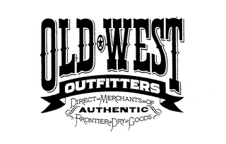 OLD WEST OUTFITTERS DIRECT MERCHANTS OF AUTHENTIC FRONTIER DRY GOODS logo