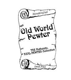 OLD WORLD PEWTER THE AUTHENTIC. REAL PEWTER COLLECTION HANDCRAFTED LEAD FREE logo