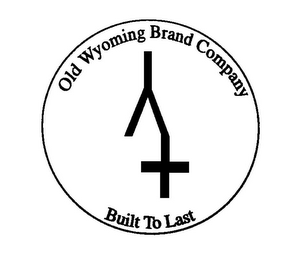 OLD WYOMING BRAND COMPANY BUILT TO LAST logo