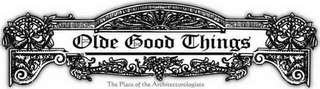 OLDE GOOD THINGS THE PLACE OF THE ARCHITECTUROLOGISTS logo