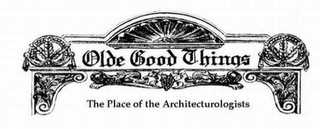 OLDE GOOD THINGS THE PLACE OF THE ARCHITECTUROLOGISTS logo
