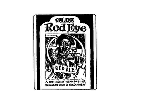 OLDE RED EYE RED ALE A HIGH QUALITY MICRO BEER BREWED BY HAND IN THE SOUTH BAY logo