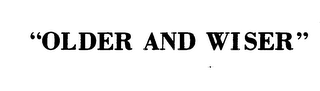 "OLDER AND WISER" logo
