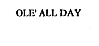 OLE' ALL DAY logo