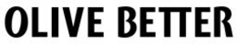 OLIVE BETTER logo