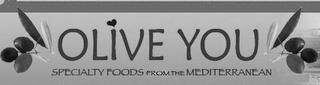 OLIVE YOU SPECIALTY FOODS FROM THE MEDITERRANEAN logo