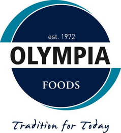 OLYMPIA FOODS EST. 1972 TRADITION FOR TODAY logo