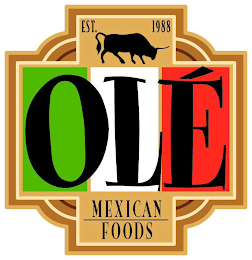 OLÉ MEXICAN FOODS EST. 1988 logo