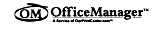 OM OFFICEMANAGER" A SERVICE OF OUR PRINTCENTER.COM logo