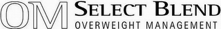 OM SELECT BLEND OVERWEIGHT MANAGEMENT logo