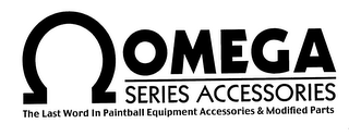 OMEGA SERIES ACCESSORIES THE LAST WORD IN PAINTBALL EQUIPMENT ACCESSORIES & MODIFIED PARTS logo
