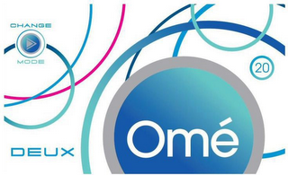 OMÉ DEUX CHANGE MODE 20 logo