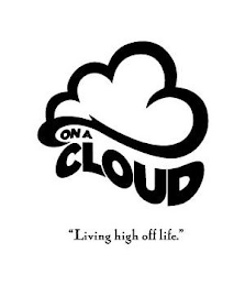 ON A CLOUD LIVING HIGH OFF LIFE logo