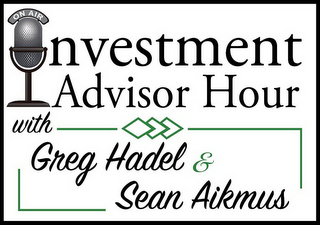 ON AIR NVESTMENT ADVISOR HOUR WITH GREG HADEL & SEAN AIKMUS logo
