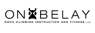 ON BELAY ROCK CLIMBING INSTRUCTION AND FITNESS LLC logo
