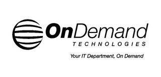 ON DEMAND TECHNOLOGIES YOUR IT DEPARTMENT, ON DEMAND logo