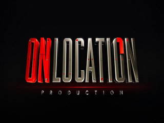 ON LOCATION PRODUCTION