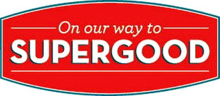 ON OUR WAY TO SUPERGOOD logo