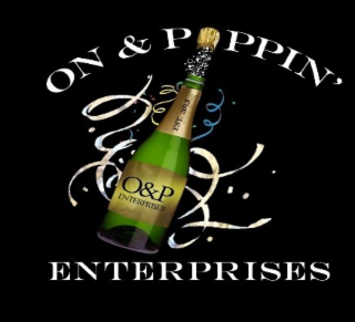 ON & POPPIN' ENTERPRISES EST. 2013 O&P ENTERPRISES logo