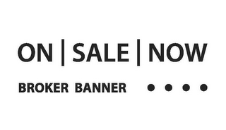 ON SALE NOW BROKER BANNER logo