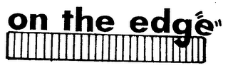 ON THE EDGE logo