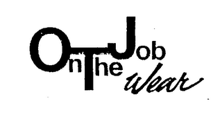 ON THE JOB WEAR