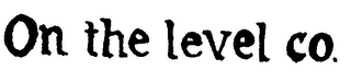 ON THE LEVEL CO. logo