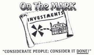 ON THE MARK INVESTMENTS "CONSIDERATE PEOPLE; CONSIDER IT DONE!"