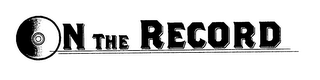 ON THE RECORD logo