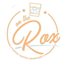 ON THE ROX CUSTOM CRAFTED DRINKWARE logo