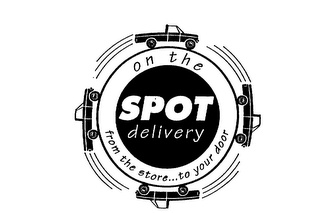 ON THE SPOT DELIVERY FROM THE STORE...TO YOUR DOOR logo