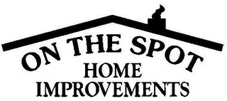 ON THE SPOT HOME IMPROVEMENTS logo