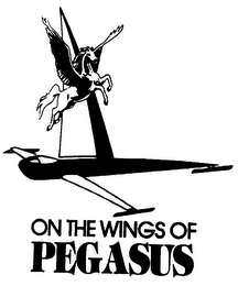 ON THE WINGS OF PEGASUS