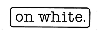 ON WHITE. logo