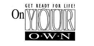 ON YOUR OWN GET READY FOR LIFE! logo