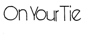 ON YOUR TIE logo