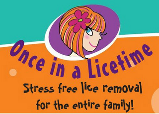 ONCE IN A LICETIME STRESS FREE LICE REMOVAL FOR THE ENTIRE FAMILY! logo